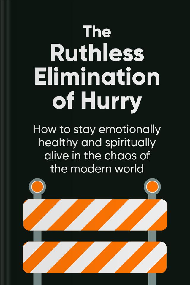 The Ruthless Elimination of Hurry