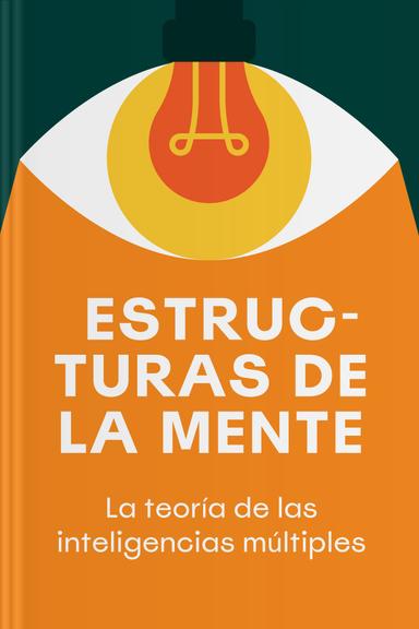 Estructuras de la mente - La teoría de las inteligencias múltiples