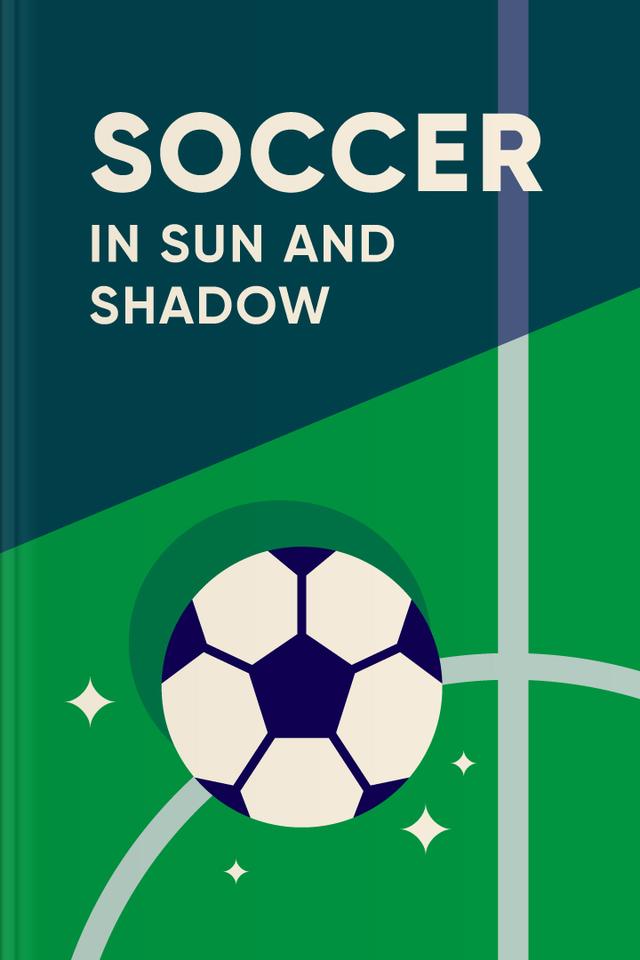 Soccer in Sun and Shadow