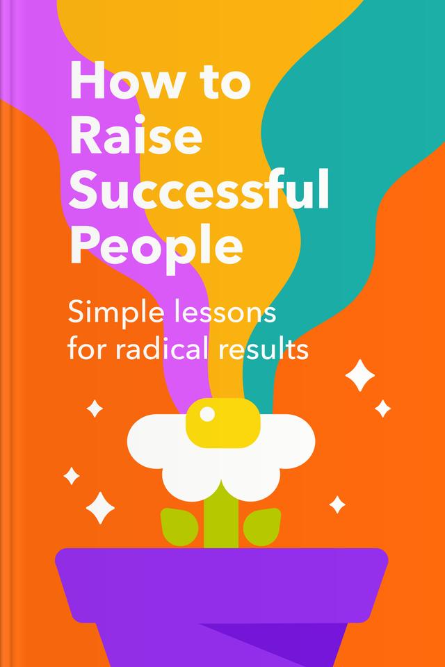 How to Raise Successful People