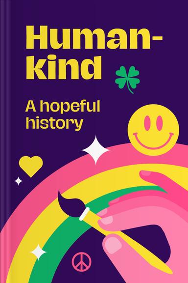 Humankind: A Hopeful History