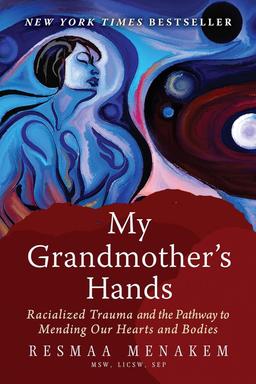 books like the body keeps the score_my grandmother's hands