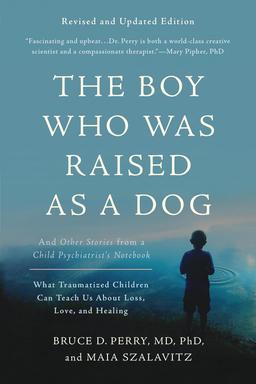 books like the body keeps the score_the boy who was raised as a dog