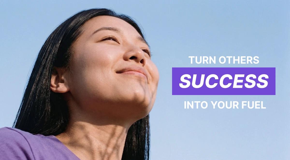 A woman in a purple top smiling confidently with eyes closed under bright sunlight, with a motivational text overlay about turning others' success into personal fuel for self-worth