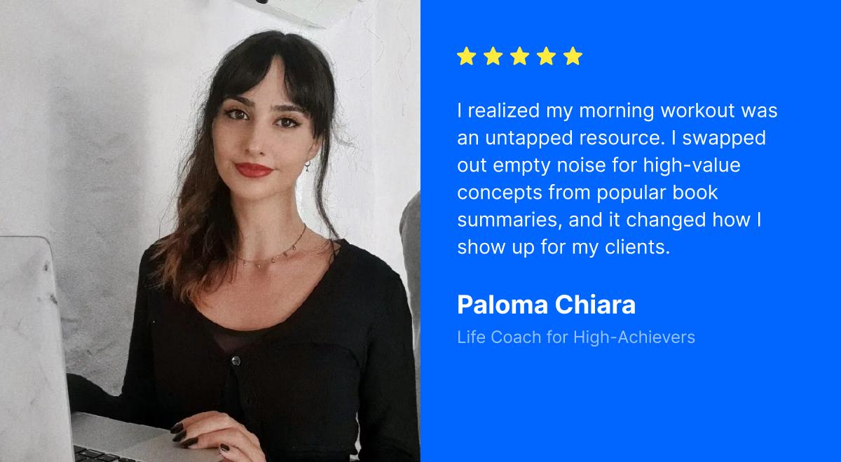 Life coach Paloma Chiara in a black top sharing a five-star testimonial about learning with Headway book summaries during her morning workout, on a blue quote panel