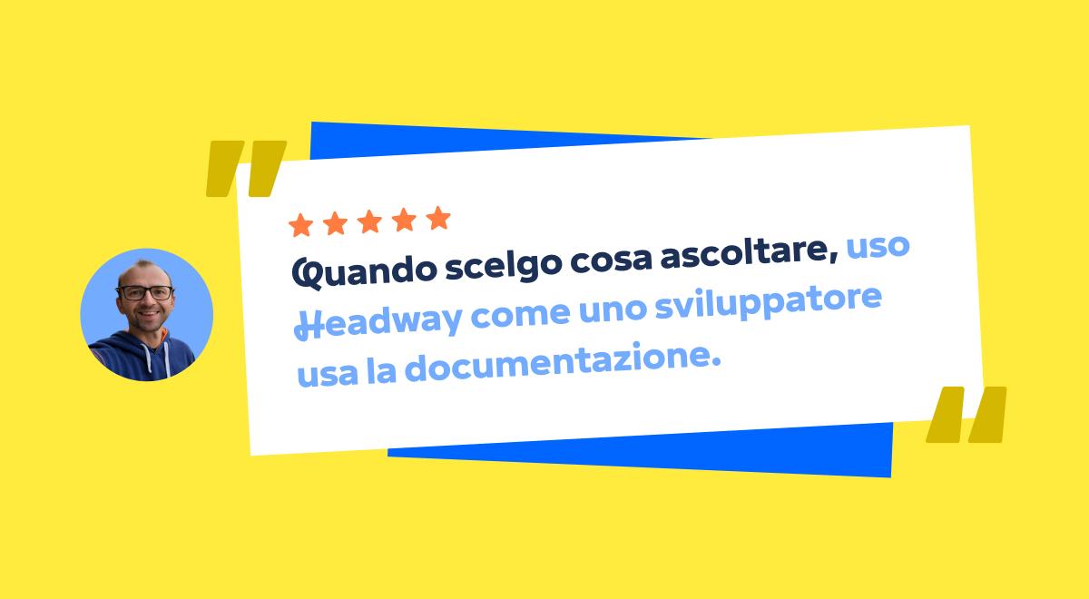 Recensione di Headway a cinque stelle con la foto di un uomo sorridente con occhiali su sfondo giallo e citazione in italiano sull'uso dell'app