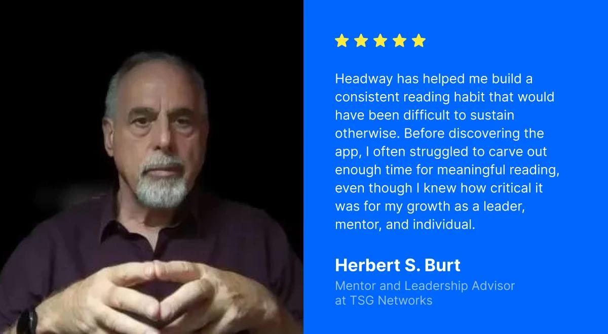 Herbert S Burt, Mentor and Leadership Advisor at TSG Networks, with clasped hands against a dark background, next to his five-star Headway app review on a blue background