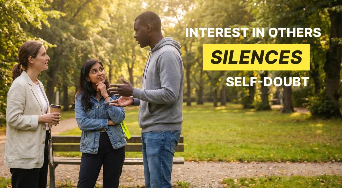 Three people chatting in a sunny park, overcoming social anxiety and self-doubt, with bold text overlay reading _Interest in Others Silences Self-Doubt_ on a green background