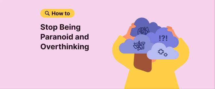 How to stop being paranoid and overthinking guide featuring anxious person in yellow with purple thought cloud on soft pink background