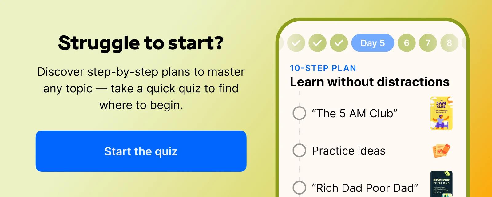Headway learning app interface displaying a 10-step plan titled Learn without distractions, featuring The 5 AM Club and Rich Dad Poor Dad book summaries on a light green background