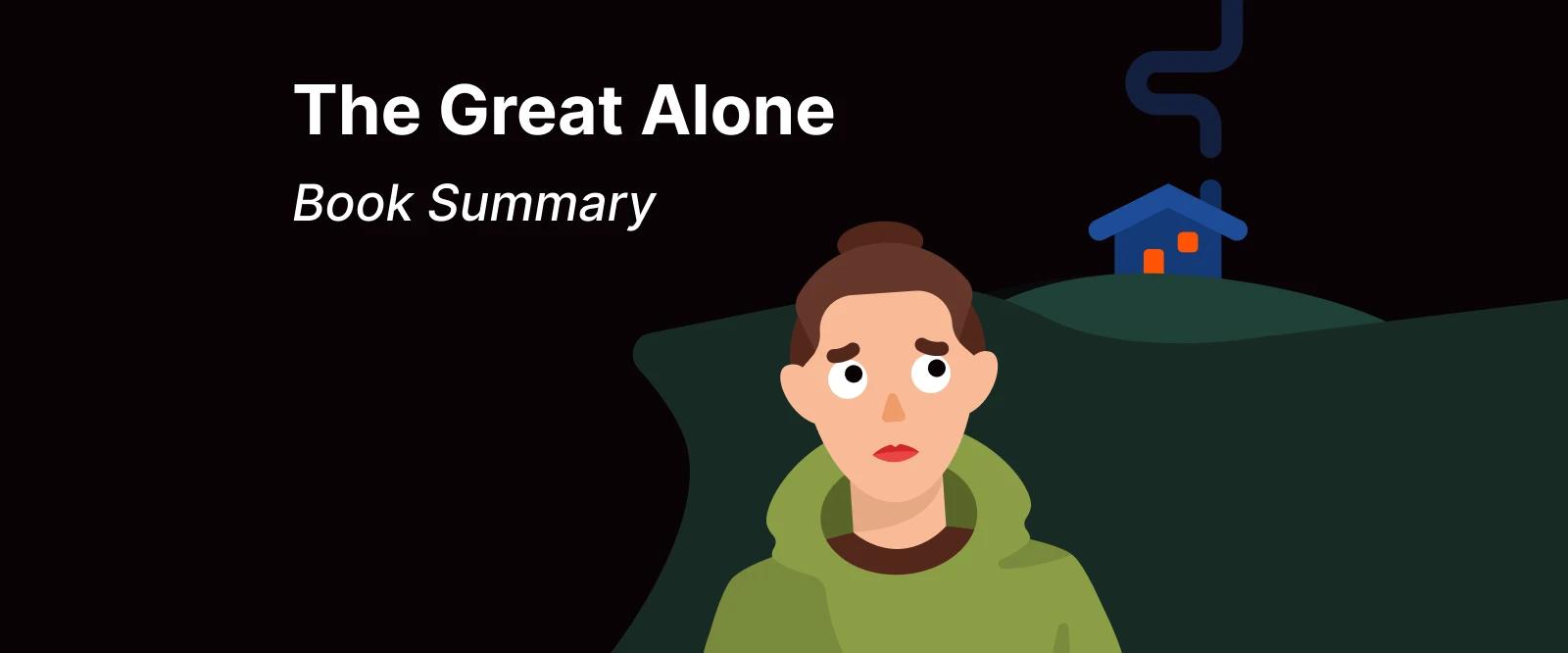 The great alone book summary - Worried woman standing alone with a small house in the distance
