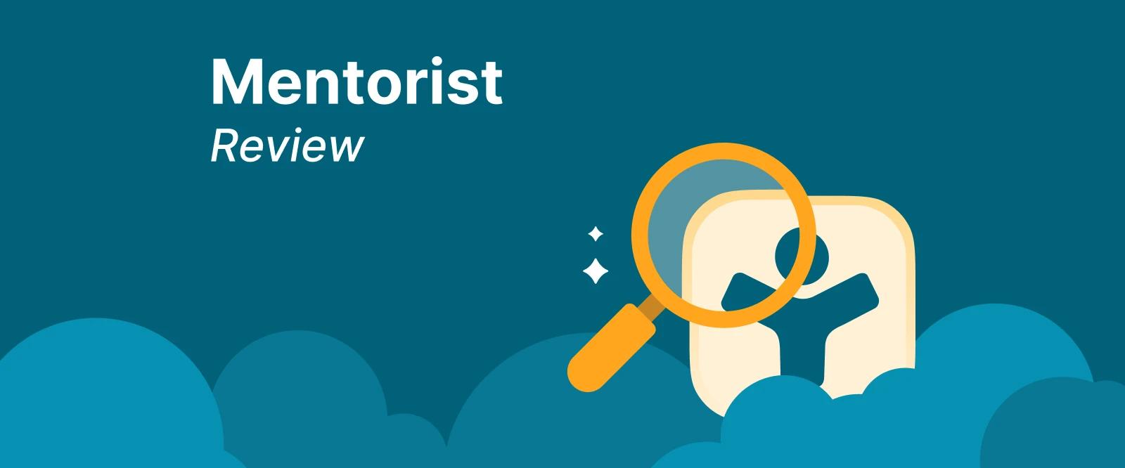 Mentorist app review article cover with teal background, orange magnifying glass illustration, and white clouds at the bottom