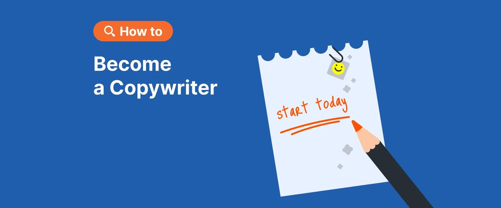 How to Become a Copywriter guide with notepad and pencil on blue background showing copywriting jobs entry path