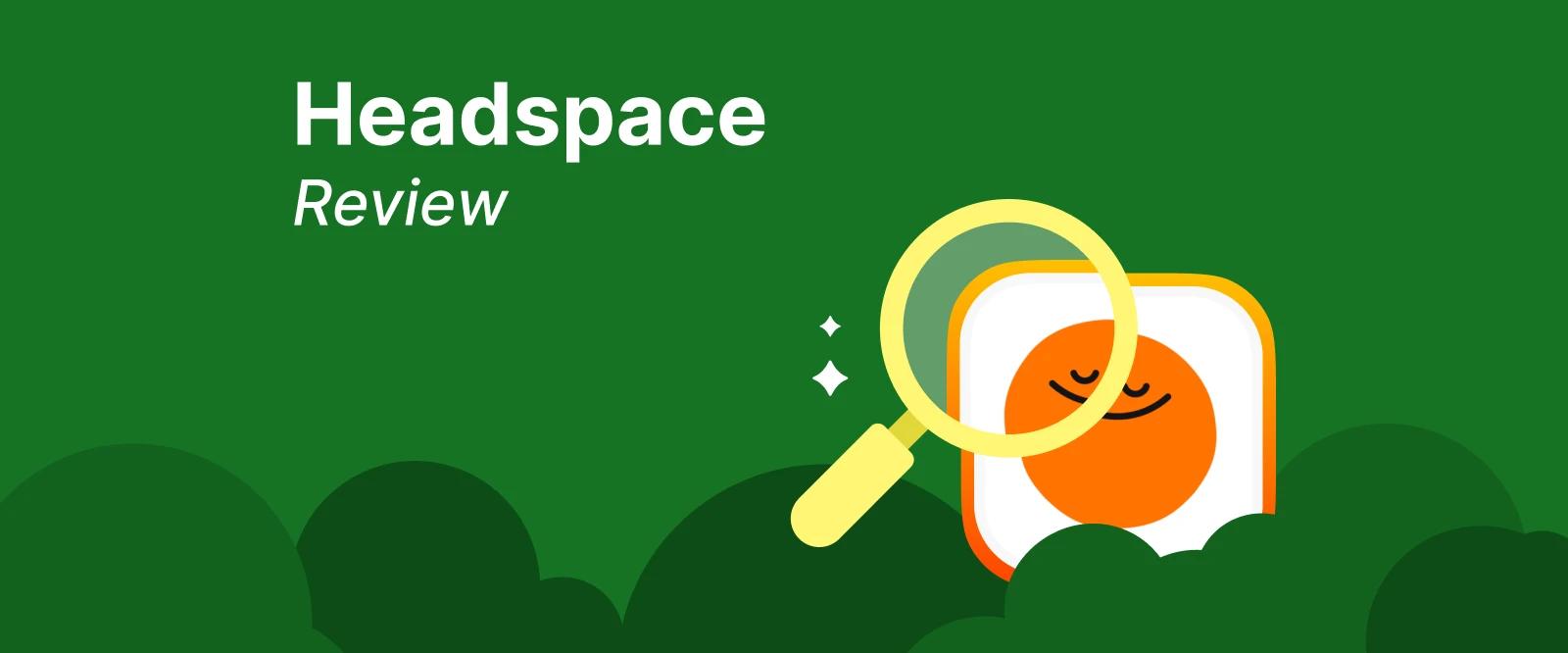 Headspace meditation app review banner with a magnifying glass and orange character on a green background with illustrated hills