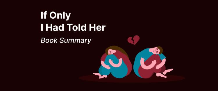 If Only I Had Told Her book summary header featuring two illustrated figures sitting back-to-back with broken heart on dark brown
