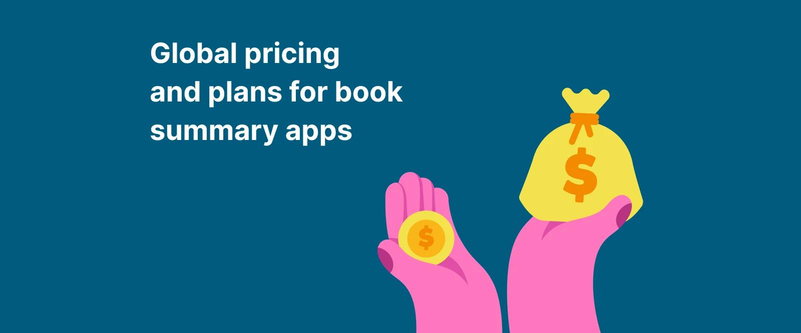 Pink hands holding a bag with money and a coin illustrationg Global pricing and plans for book summary apps