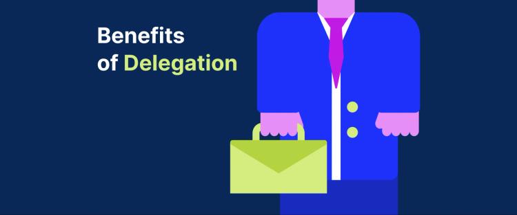 Person in bright blue suit holds lime green briefcase on dark blue background with Benefits of Delegation heading