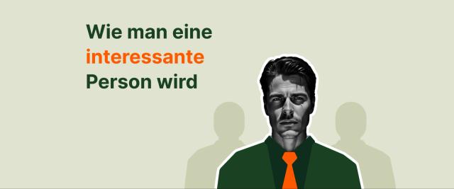 Wie man eine interessante Person wird Headway