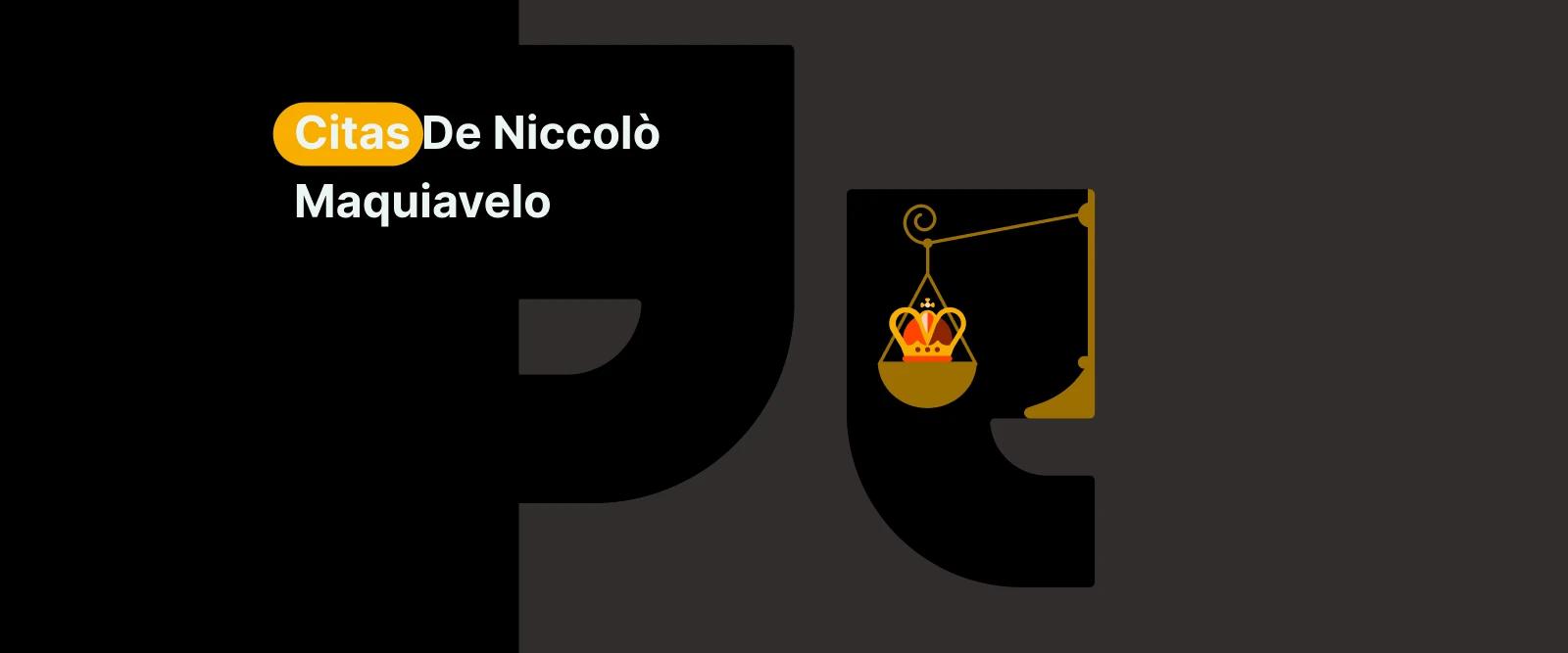 Citas de Nicolás Maquiavelo, una corona pesada en un platillo de la balanza de la justicia