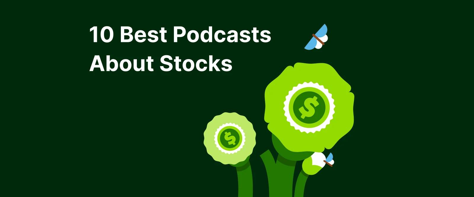 Green background with dollar sign plants and butterfly, promoting list of 10 Best Podcasts About Stocks