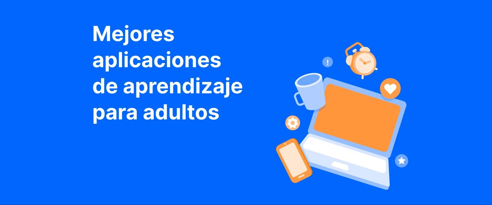 Portátil con taza de café, teléfono móvil y despertador sobre fondo azul que promociona las 10 mejores aplicaciones de aprendizaje para adultos