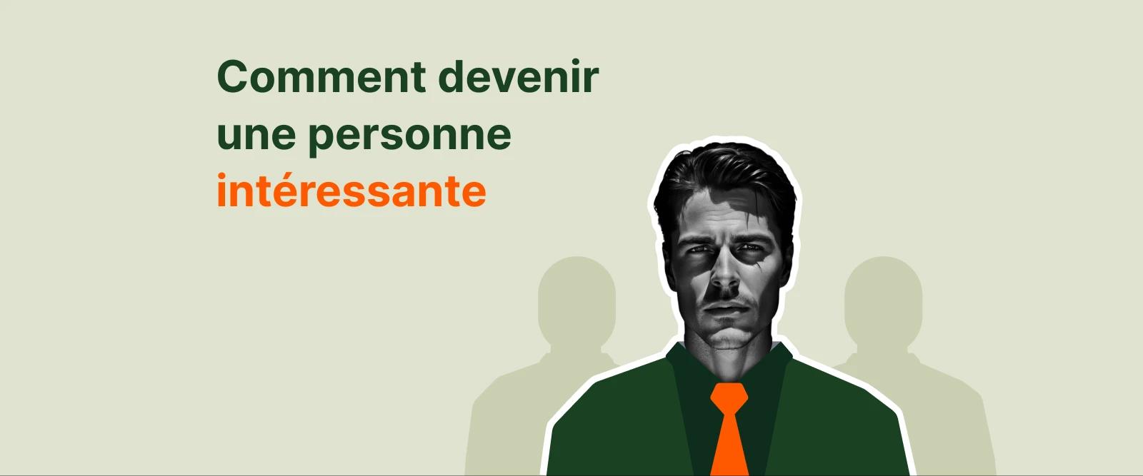 Comment devenir une personne intéressante Headway