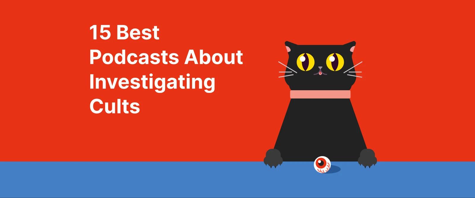 Illustration of a black cat with wide eyes on a red background, representing 15 Best Podcasts about cults and cult leaders