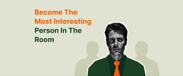 Black and white portrait of a confident man in a suit and orange tie standing in front of silhouettes, representing the idea to become the most interesting person in the room