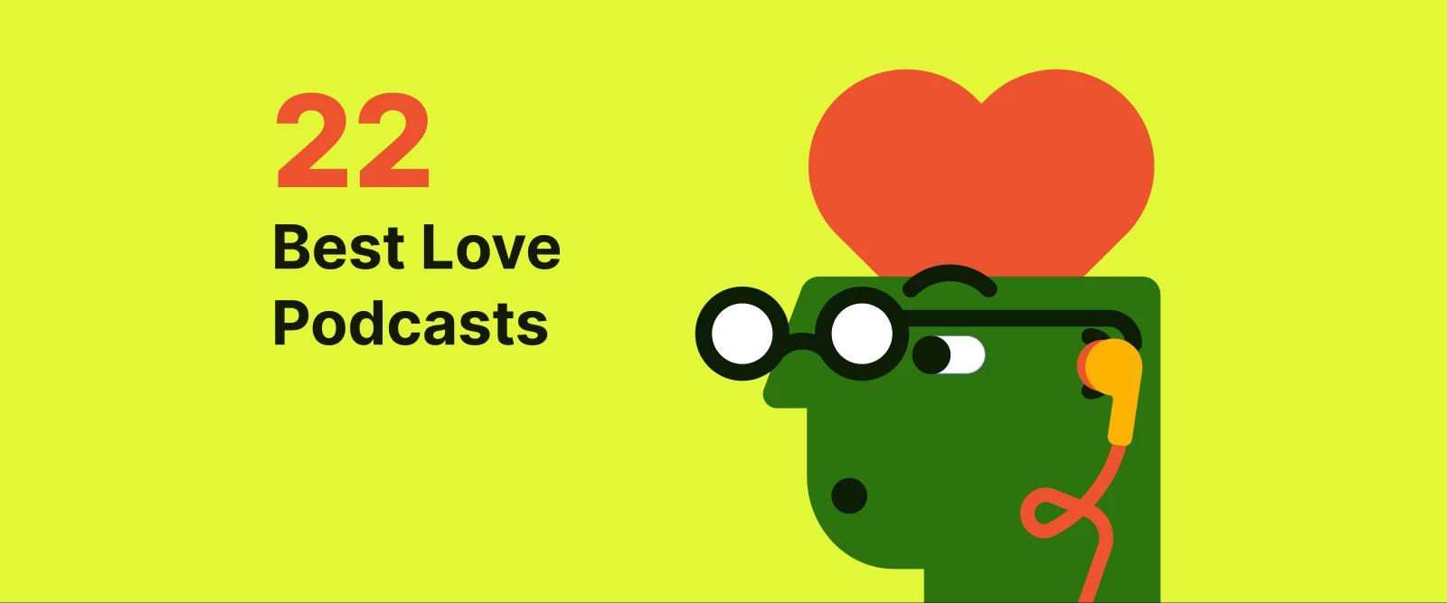 Illustration of a green character with glasses and headphones beside a heart, representing 22 Best Love Podcasts about relationships