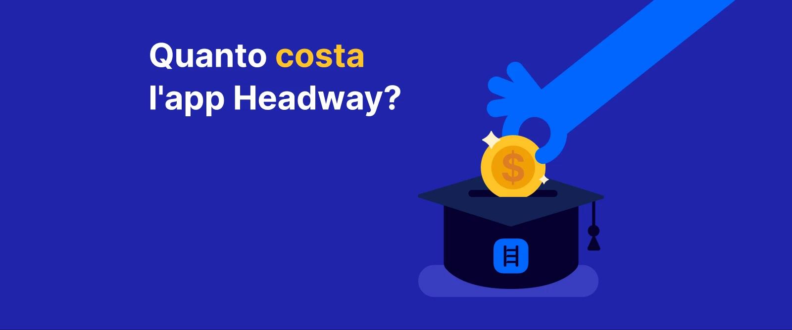 Quanto costa l'app Headway?
