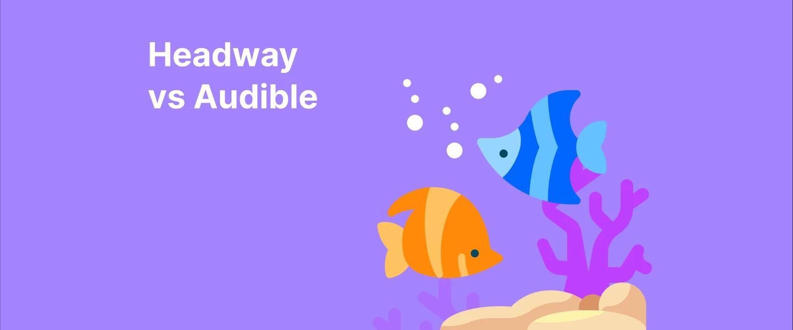 Cartoon fish swimming near coral, one blue and one orange, with bubbles in the water, symbolizing headway vs audible