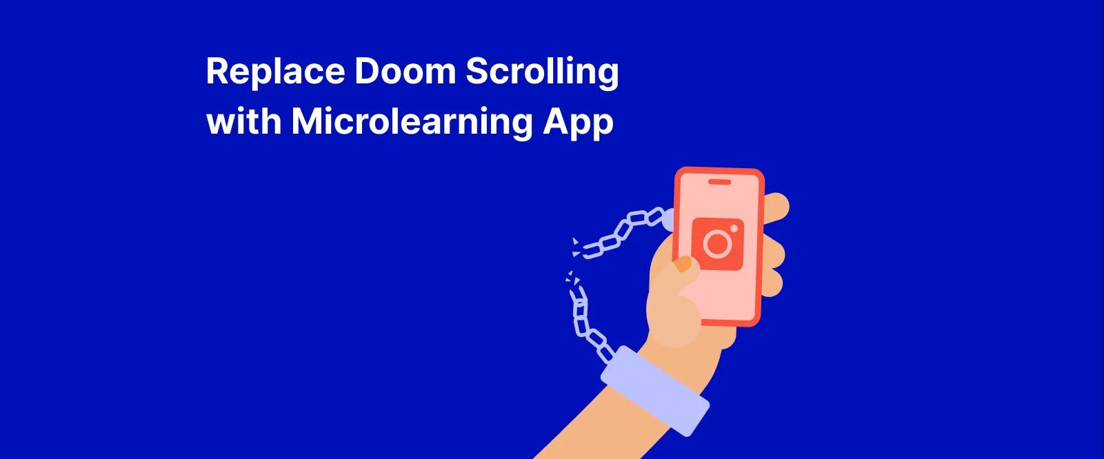 Illustrated hand holding smartphone with broken chain on blue background symbolizing freedom from doomscrolling through microlearning app