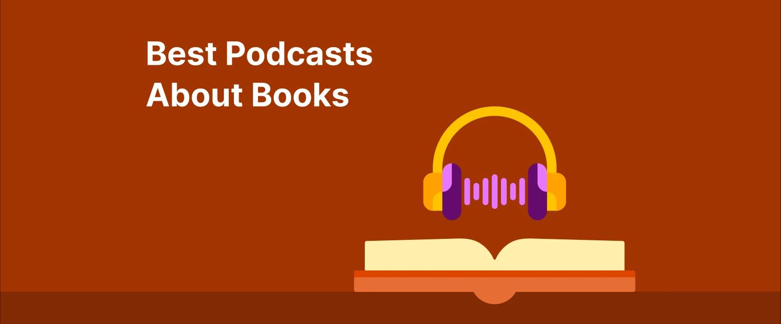 Illustration of headphones over an open book on orange background with text “Best Podcasts About Books,” promoting best book podcasts
