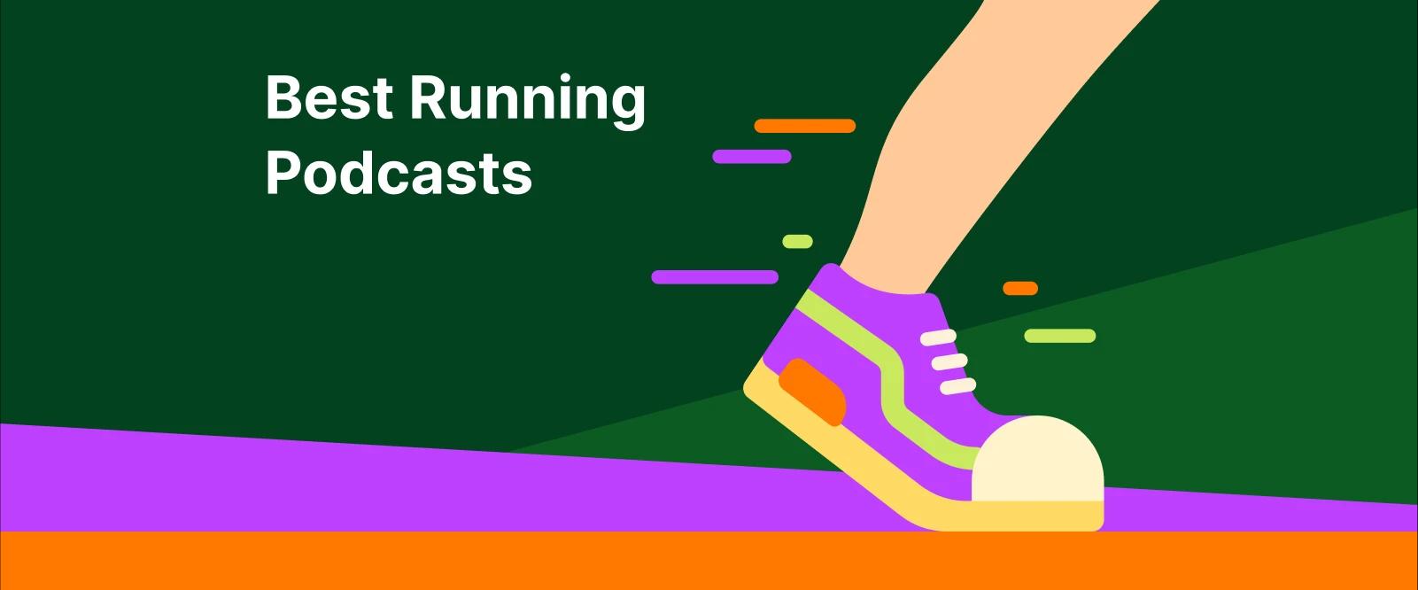 Illustration of a runner’s leg in purple sneakers mid-stride with text _Best Running Podcasts_ on a green background