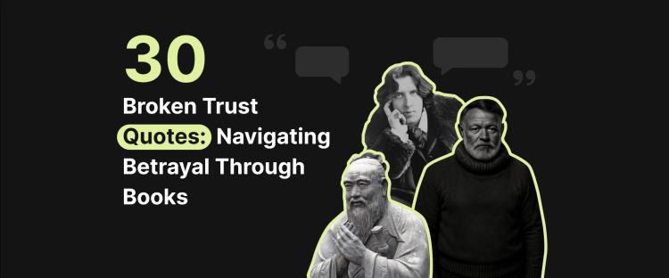 broken trust quotes Portraits of Ernest Hemingway, Confucius, Oskar Wilde