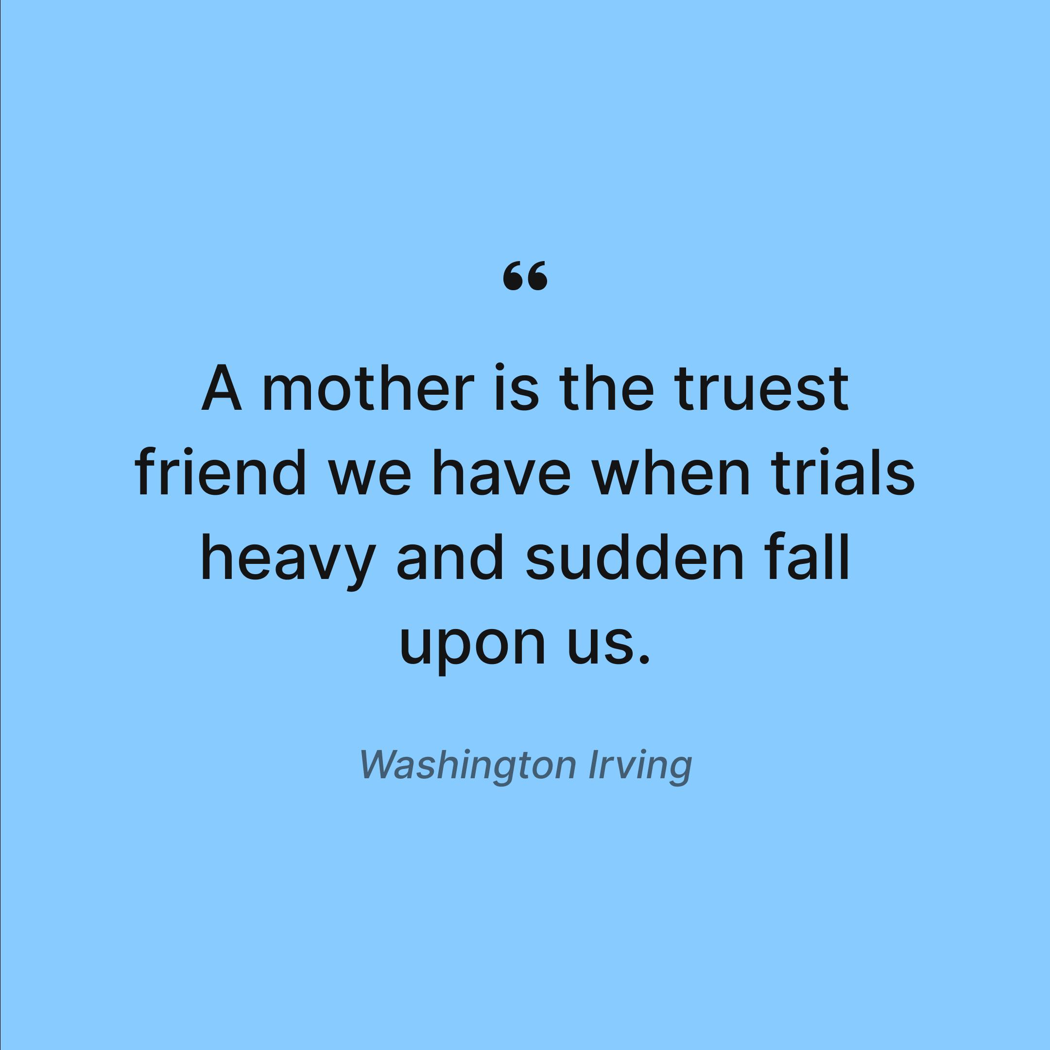 loving-words-every-mom-should-tell-her-daughter-washington-irving-quote