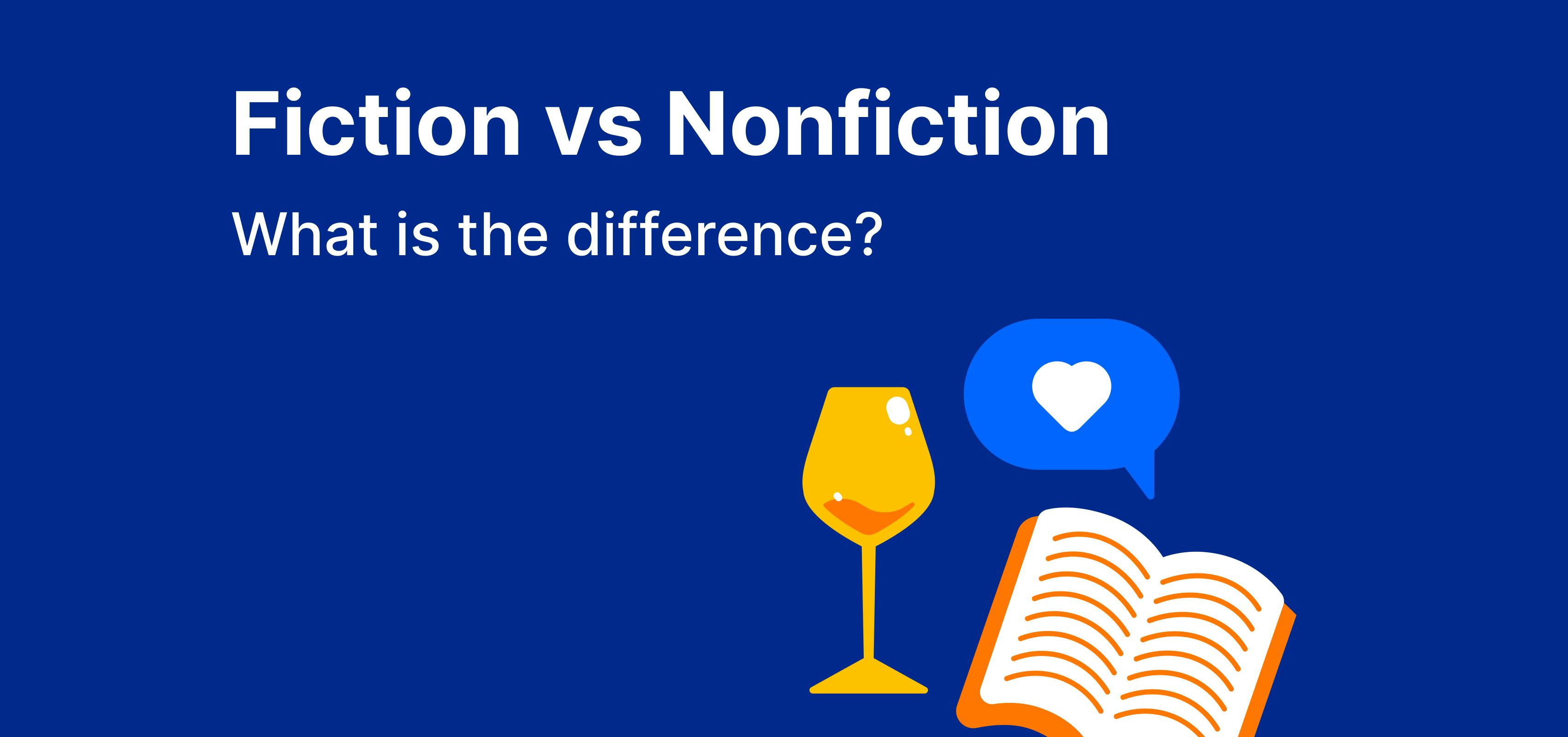Fiction vs Nonfiction: What is the difference?