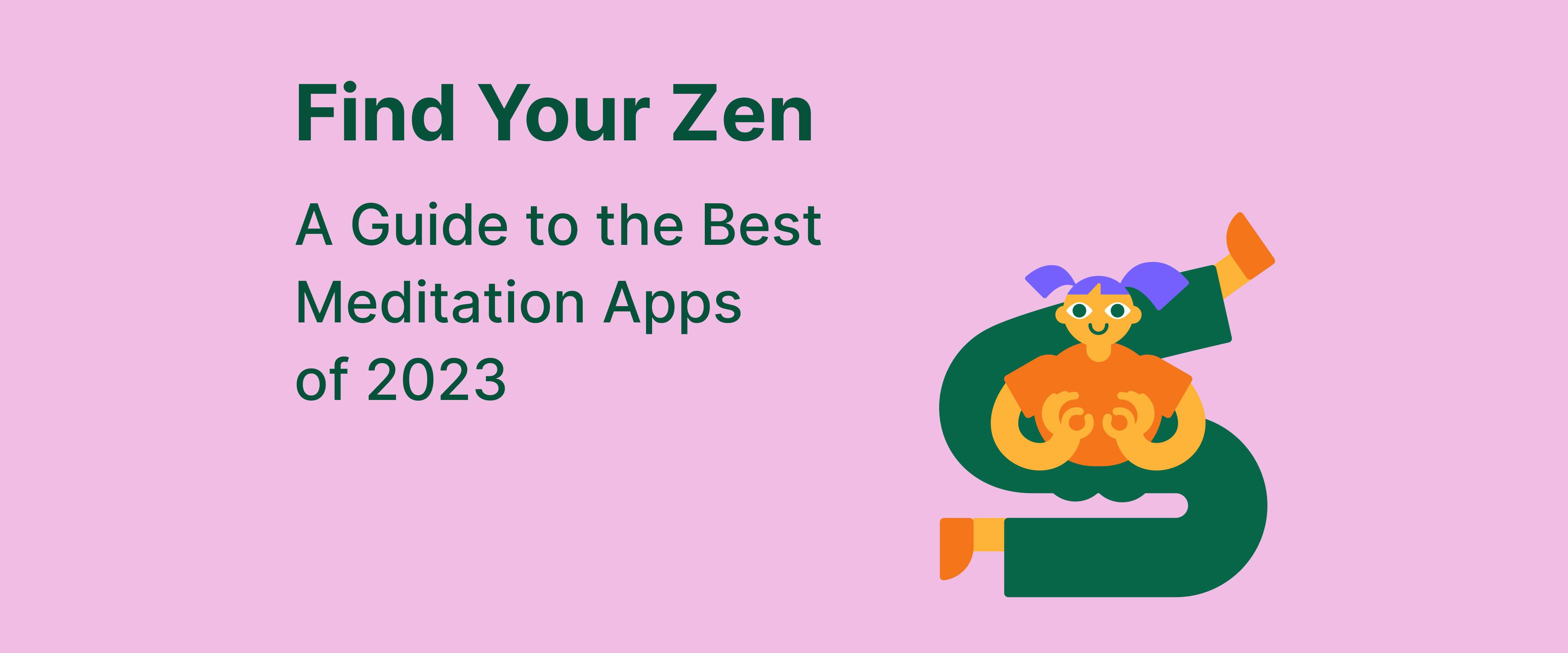 Find Your Zen: A Guide to the Best Meditation Apps of 2023 - Headway App