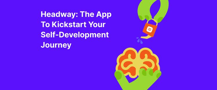 headway_the_app_to_kickstart_your_self_development_journey