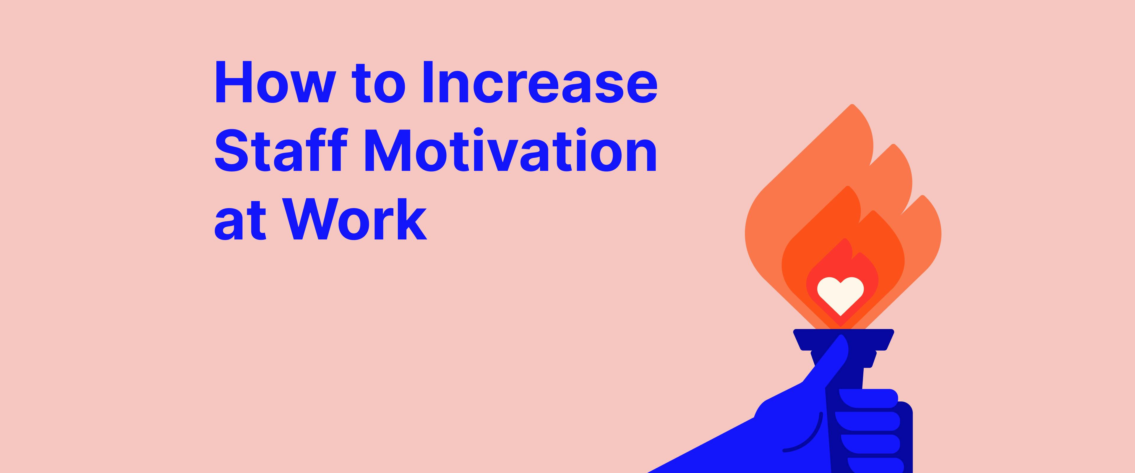 How to Increase Staff Motivation at Work - Headway App