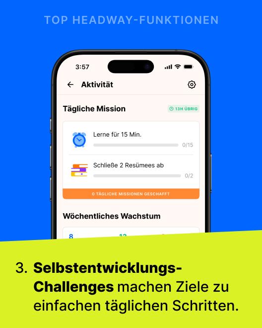 Smartphone zeigt Aktivitätsbildschirm der Headway App mit täglichen Missionen und Wochenfortschritt vor grünem Hintergrund, dazu Hinweis auf Selbstentwicklungs-Challenges für einfache tägliche Schritte