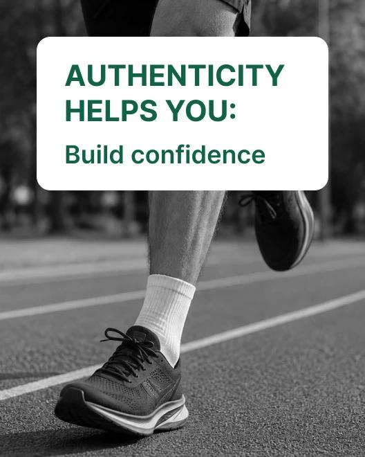 Black and white close-up of a runner's legs and sneakers on a track, with green text stating authenticity helps you build confidence