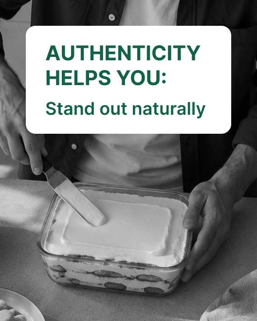 Person spreading cream layer over a homemade tiramisu in a glass dish, with green text overlay about authenticity helping you stand out naturally