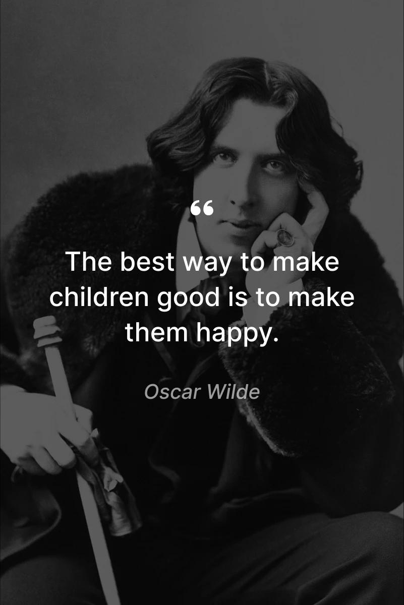 nspirational parenting quotes - Grayscale portrait of Oscar Wilde with a walking stick, resting his head on his hand
