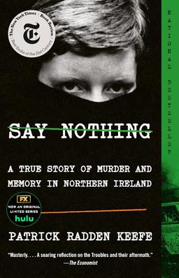 Say Nothing- A True Story of Murder and Memory in Northern Ireland books like bad blood