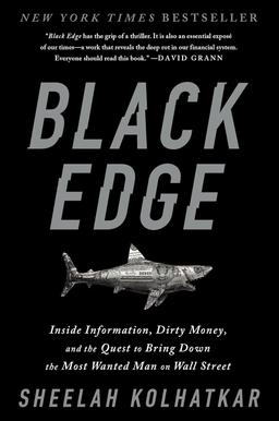 Black Edge- Inside Information, Dirty Money, and the Quest to Bring Down the Most Wanted Man on Wall Street books like bad blood
