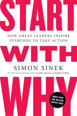 Books like Hooked Start with Why How Great Leaders Inspire Everyone to Take Action