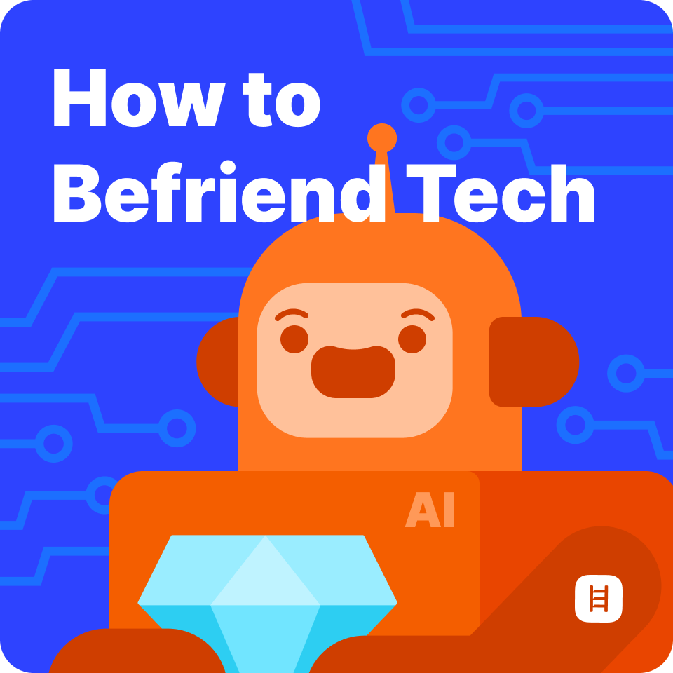 How to Befriend Tech