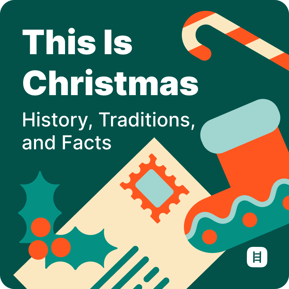 This Is Christmas! History, Traditions, and Facts