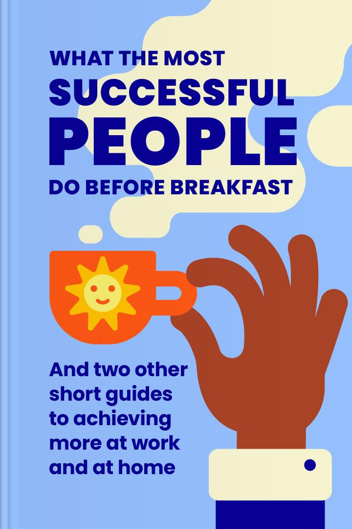 What The Most Successful People Do Before Breakfast book